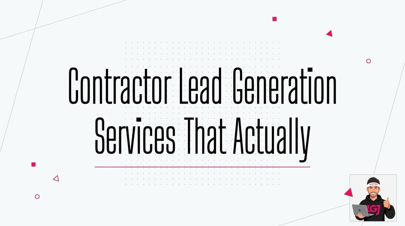 Contractor Lead Generation Services That Actually Work (2026 Guide)