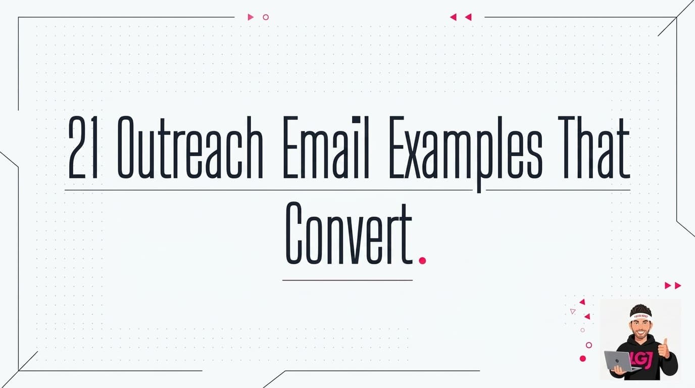 21 Outreach Email Examples That Convert 40%+ in 2026 (Real Scripts)