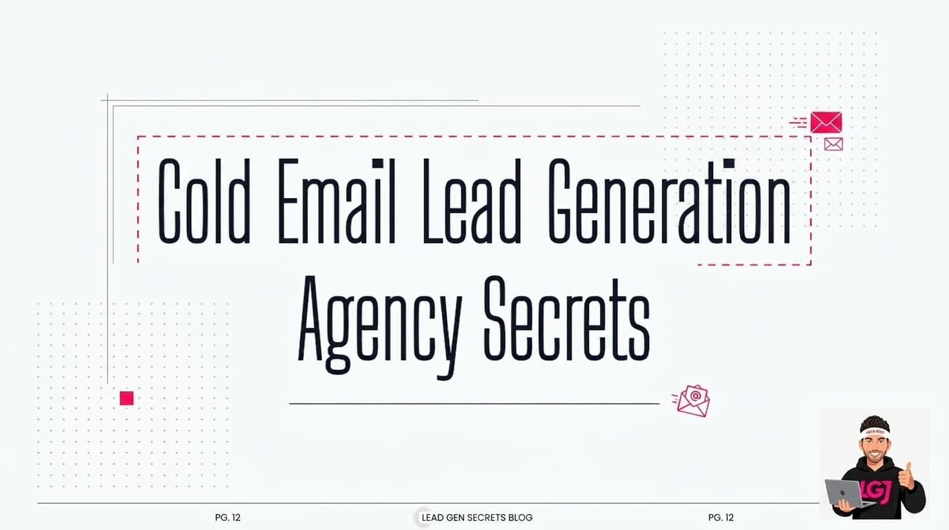 Cold Email Lead Generation Agency Secrets: What Actually Works in 2026