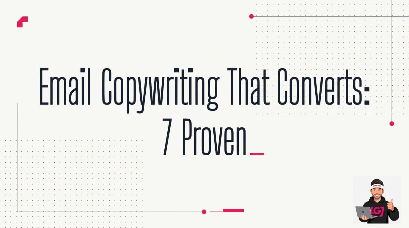 Email Copywriting That Converts: 7 Proven Tactics for 2026 Success