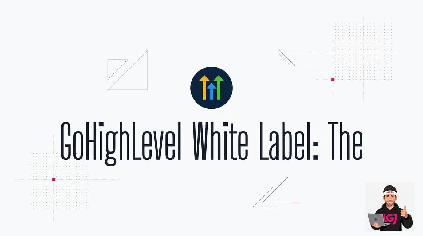 Go High Level White Label: The $50K/Month Blueprint That Works