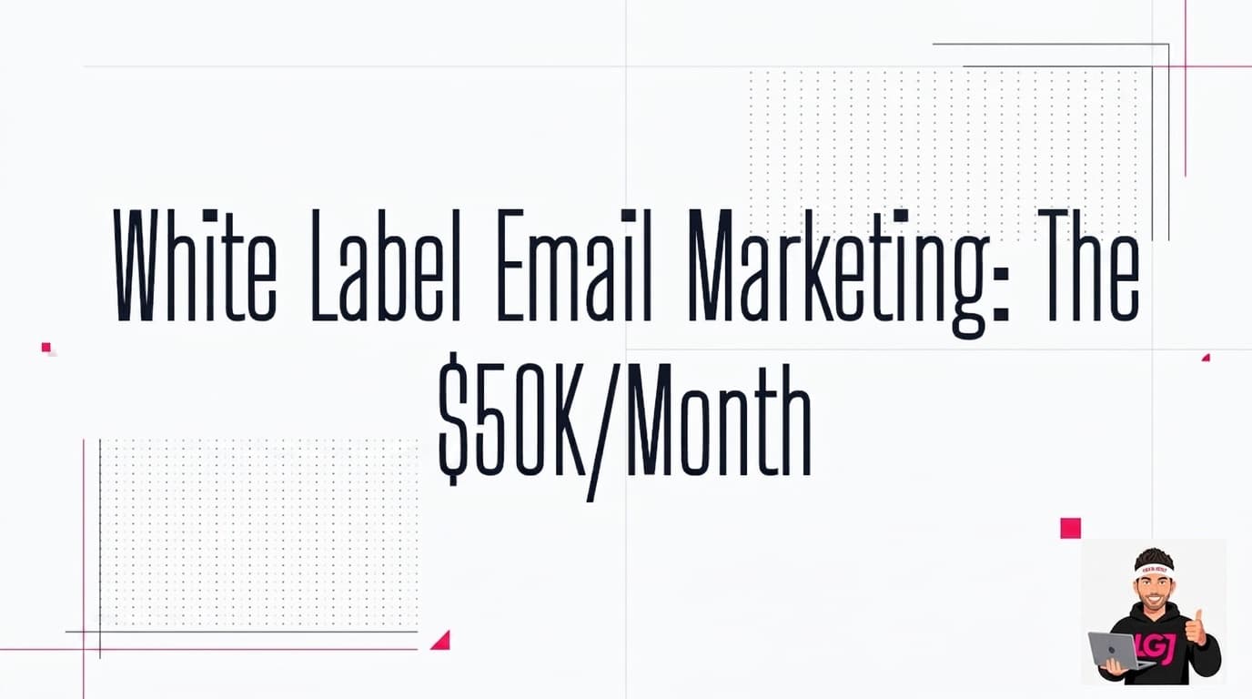 White Label Email Marketing: The $50K/Month Blueprint That Works