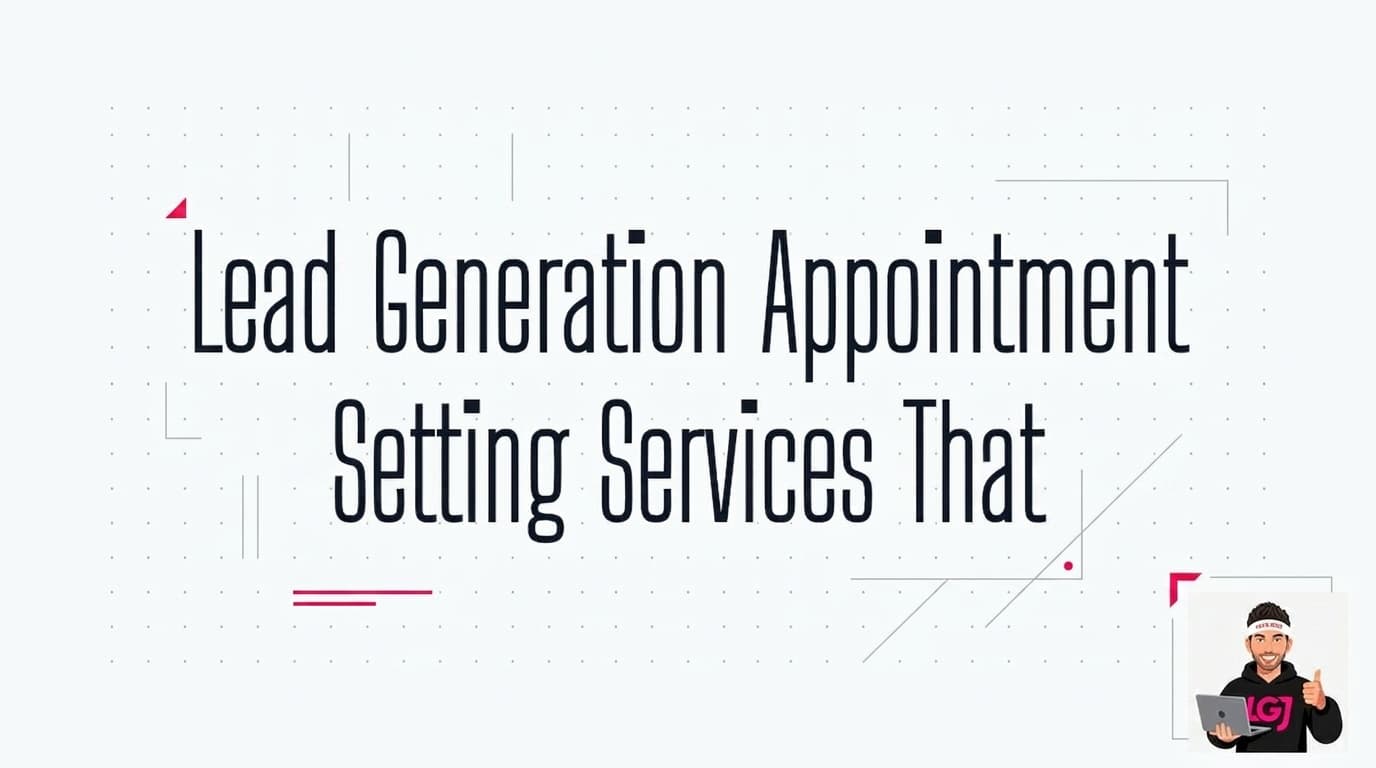 Lead Generation Appointment Setting Services That Actually Work (2026)
