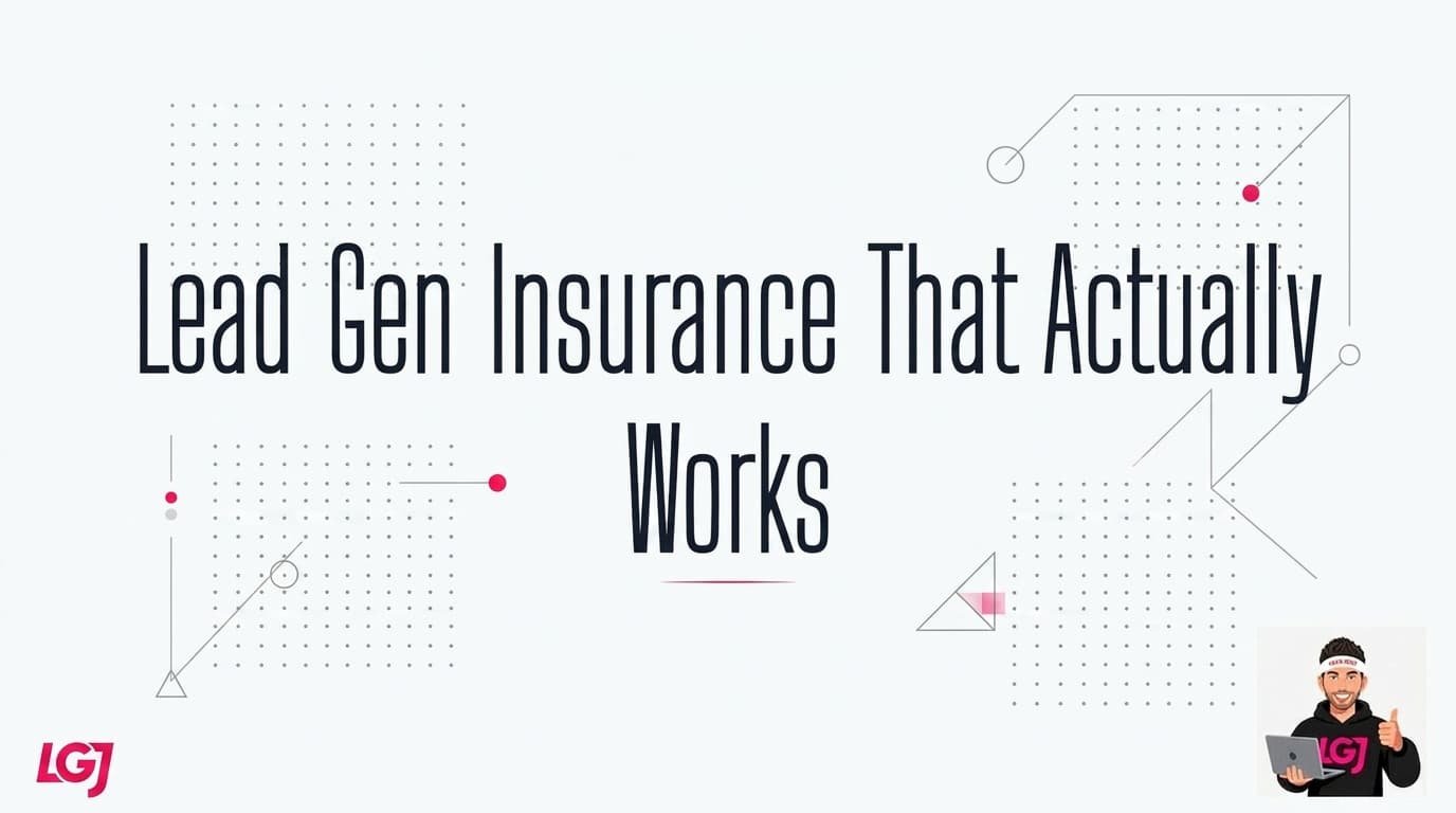 Lead Gen Insurance That Actually Works: 2026's Proven Methods